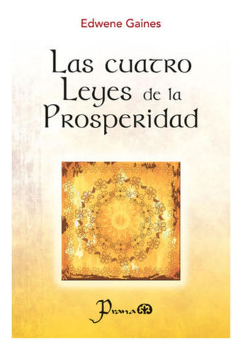 Libro.- Las Cuatro Leyes De La Prosperidad 2 Ed