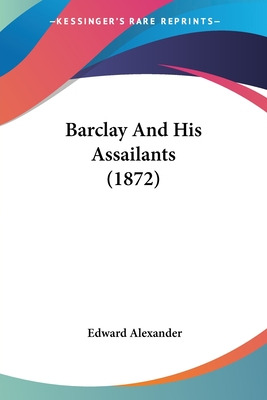 Libro Barclay And His Assailants (1872) - Alexander, Edward