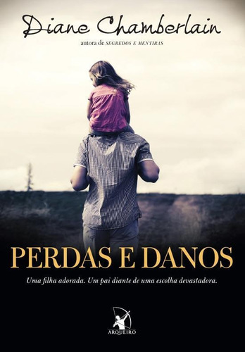 Perdas E Danos, De Chamberlain, Diane. Editora Arqueiro, Capa Mole Em Português