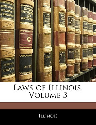 Libro Laws Of Illinois, Volume 3 - Illinois