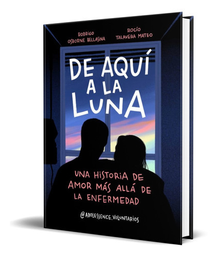 De Aquí A La Luna, De Adolessence Voluntarios. Editorial B De Blok, Tapa Blanda En Español, 2016