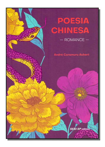 Poesia Chinesa: Poesia  Chinesa, De Aubert, Andre Caramuru. Ficção, Vol. Ficção. Editorial Sesi - Sp, Tapa Mole, Edición Literatura Nacional En Português, 20