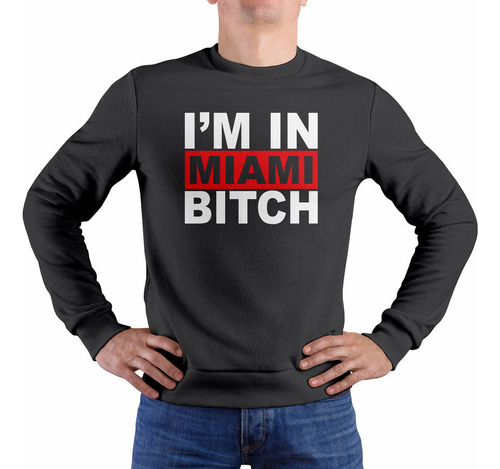 Polera I Am In Miami Bitch (d0541 Boleto.store)