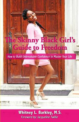 Libro The Skinny Black Girl's Guide To Freedom: How To Bu...