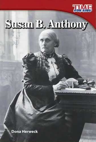Susan B. Anthony, De Dona Herweck Rice. Editorial Teacher Created Materials Inc, Tapa Blanda En Inglés