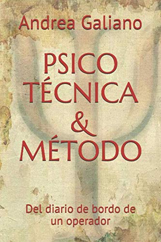 Psico Tecnica & Metodo: Del Diario De Bordo De Un Operador