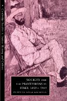 Libro Society And The Professions In Italy, 1860-1914 - M...