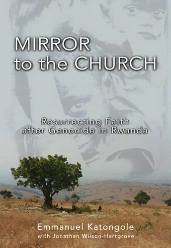 Mirror To The Church, De Emmanuel M. Katongole. Editorial Zondervan, Tapa Blanda En Inglés