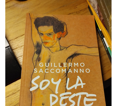 Soy La Peste - Guillermo Saccomanno