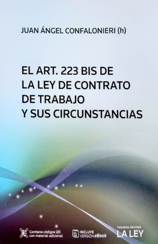 El Art 223 Bis Ley De Contrato Trabajo Y Sus Circunstancias Juan Ángel Confalonieri La Ley