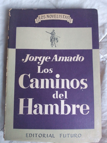 Los Caminos Del Hambre De Jorge Amado (1956)