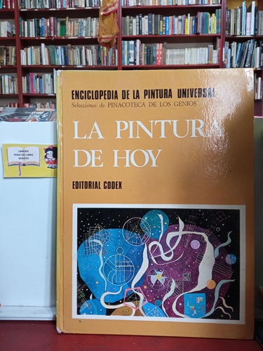 La Pintura De Hoy - Codex - Enciclopedia De Pintura - 1964