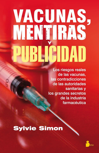 Libro: Vacunas, Mentiras Y Publicidad (spanish Edition)