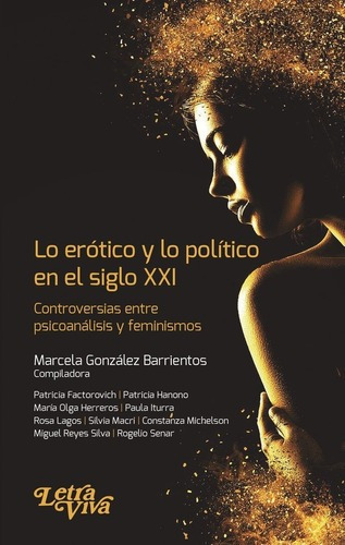 Lo Erotico Y Lo Politico En El Siglo Xxi - Autores V