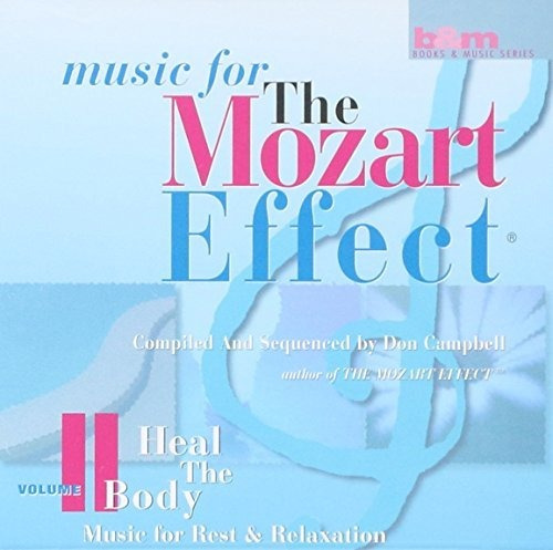 Cd Music For The Mozart Effect, Volume 2, Heal The Body