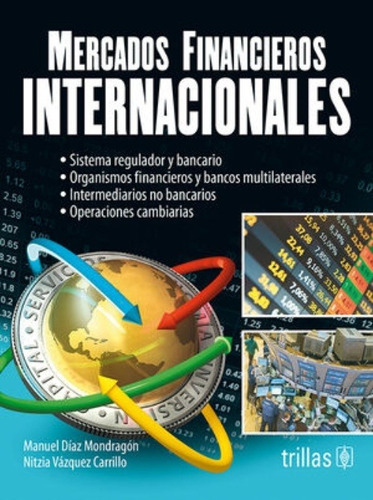 Mercados Financieros Internacionales, De Diaz Mondragon,  Manuel. Editorial Trillas, Tapa Blanda En Español