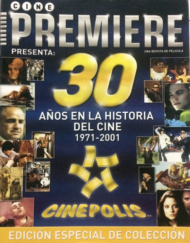 30 Años La Historia Del Cine 1971 - 2001 Revista Premiere