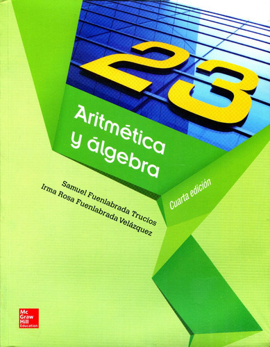 Aritmetica Y Algebra 4/ed, De Samuel Fuenlabrada Trucios. Editorial Mc Graw Hill, Tapa Blanda, Edición 2014 En Español