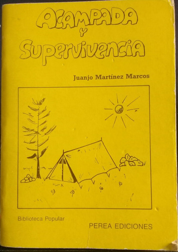 Juanjo Martínez Marcos / Acampada  Y Supervivencia