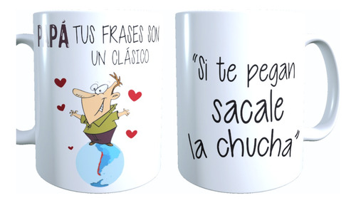 Taza Regalo Día Padre Papa Frase Chilena Si Te Pegan .. 