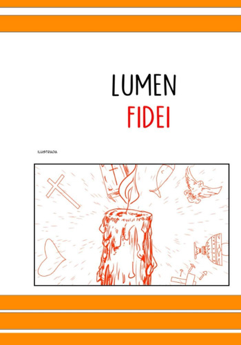 Libro Lumen Fidei Ilustrada (encíclicas En Plan Cómic) (span