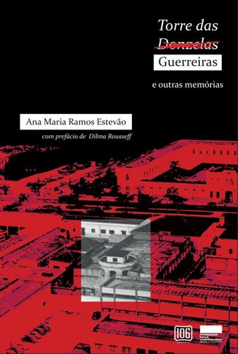 Torre das guerreiras e outras memórias, de Estevão, Ana Maria Ramos. Editorial Editora 106 Ltda., capa mole em português, 2022