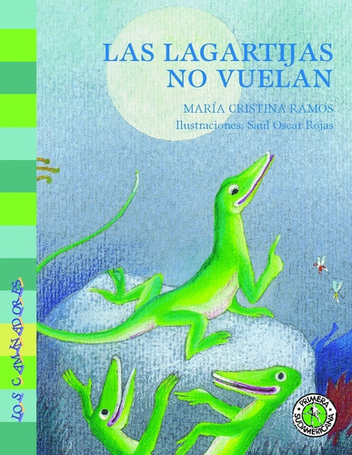 Las lagartijas no vuelan. Ramos Guzman, Maria Cristina. Español. Sudamericana
