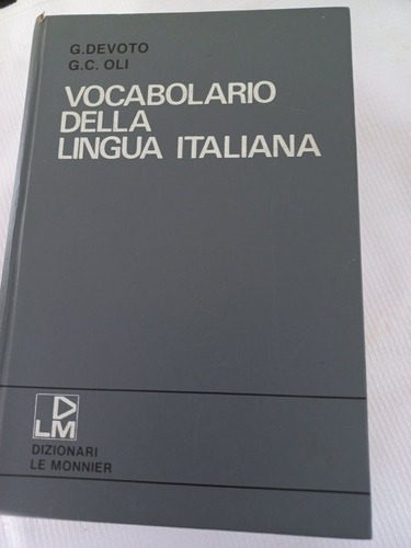 Vocabolario Della Lingua Italiana. G. Devoto. Le Monnier Ac