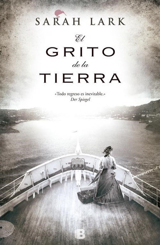El Grito De La Tierra, De Lark, Sarah. Editorial Ediciones B, Tapa Blanda En Español, 2012