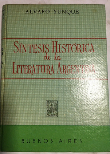 Libro Síntesis Historica De La Literatura Argentina A Yunque