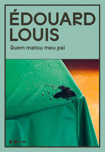 Quem Matou Meu Pai, De Édouard Louis. Editora Todavia, Capa Mole Em Português, 2023