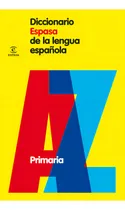 Comprar Diccionario Espasa De Primaria, De Espasa Calpe. Editorial Espasa, Tapa Blanda En Español, 2008