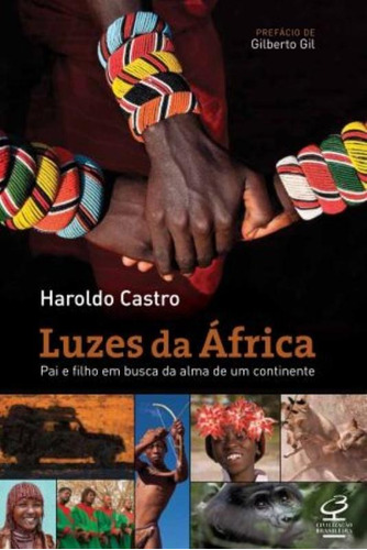 Livro Luzes Da África: Pai E Filho Em Busca Da Alma De Um C