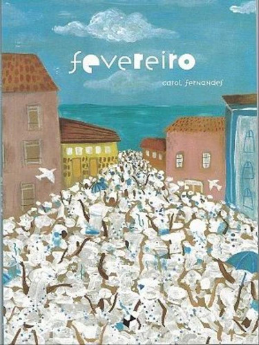 Fevereiro, De Fernandes, Carol. Editora Caixote, Capa Mole Em Português