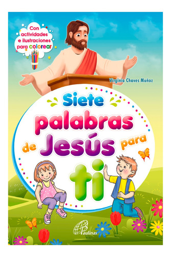 Siete Palabras De Jesús Para Ti