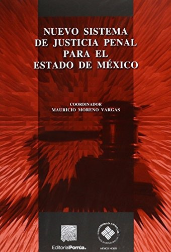 Nuevo Sistema De Justicia Penal Para El Estado De Mexico, De Moreno Vargas, Mauricio. Editorial Porrúa, Tapa Rustica En Español