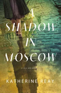 Libro: A Shadow In Moscow: A Cold War Novel