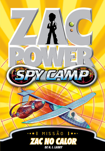 ZAC POWER SPY CAMP - ZAC NO CALOR, de LARRY, H. I.. Editora Fundamento, capa mole, edição 1 em português, 2013