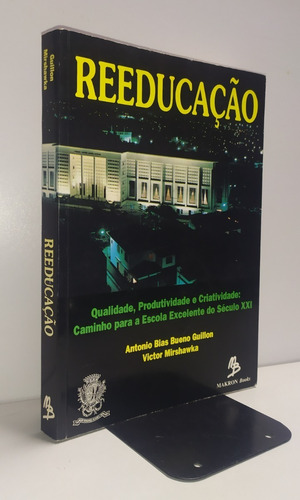 Reeducação - Qualidade - Produtividade E Criatividade.