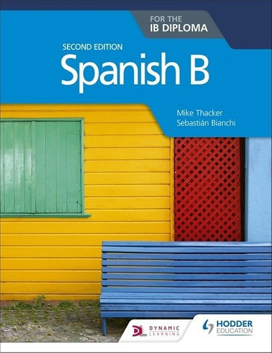 Spanish B For Ib Diploma With  - Hodder  **2nd Edi, De Thacker,mike & Bianchi,sebastian. Editorial Hodder Education. En Inglés