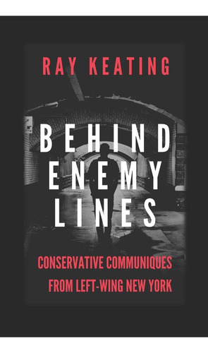 Libro: Behind Enemy Lines: Conservative Communiques From New