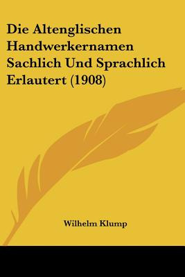 Libro Die Altenglischen Handwerkernamen Sachlich Und Spra...