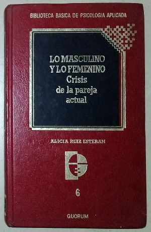 Lo Masculino Y Lo Femenino - Alicia Ruiz Esteban - Quorum