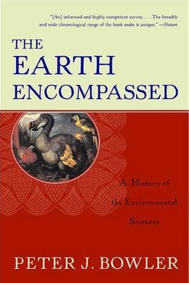 Libro The Earth Encompassed : A History Of The Environmen...