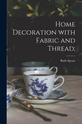 Libro Home Decoration With Fabric And Thread; - Ruth (wye...