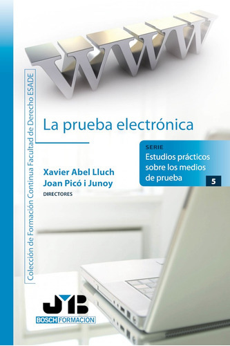 La  Prueba Electrónica, De Joan Picó I Junoy Y Xavier Abel Lluch. Editorial J.m. Bosch Editor, Tapa Blanda En Español, 2011