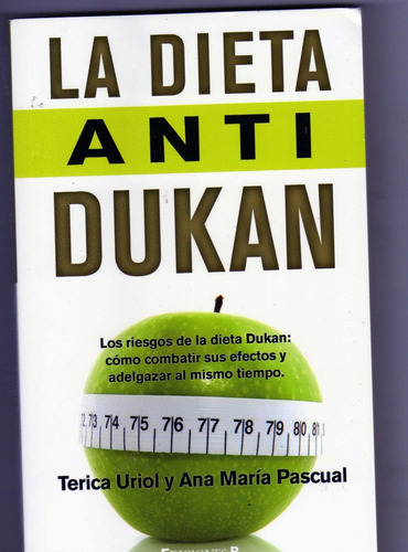 La Dieta Anti Dukan/terica Uriol Y Ana Marìa Pascual/nuevo 