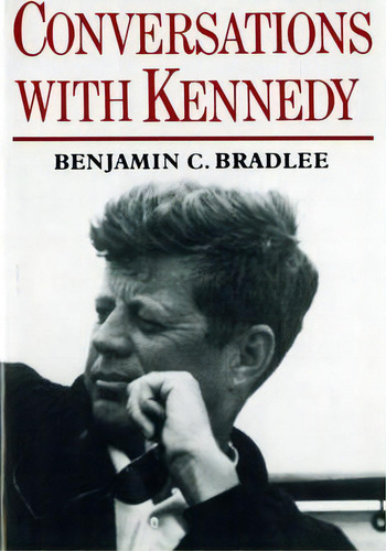 Conversations With Kennedy, De Benjamin C. Bradlee. Editorial Ww Norton Co, Tapa Blanda En Inglés