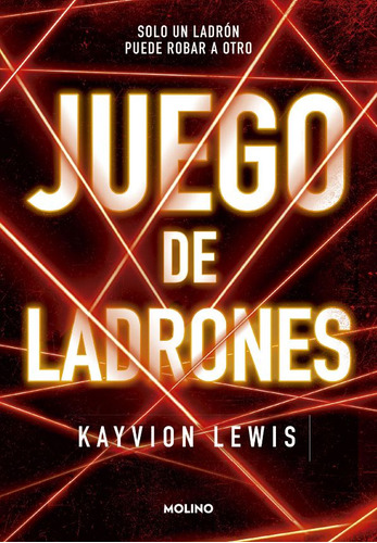 Juego De Ladrones: Solo Un Ladr?n Puede Robar A Otro, De Kayvion Lewis. Serie 6287514881, Vol. 1. Editorial Penguin Random House, Tapa Blanda, Edición 2024 En Español, 2024