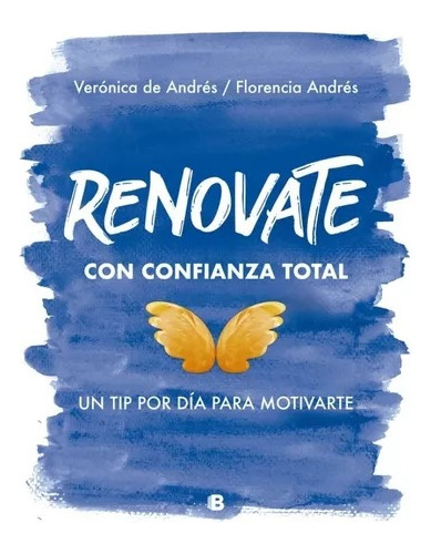 Renovate Con Confianza Total - Flor De Andrés -  Ediciones B